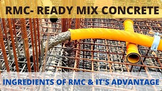 RMC - Ready Mix Concrete | Ingredients of RMC | Design Mix | Advantages and Disadvantages of RMC