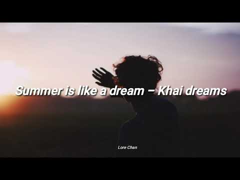 Summer is like a dream- Khai dreams (sub español + lyric)