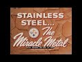 " STAINLESS STEEL ... THE MIRACLE METAL "  1960s REPUBLIC STEEL PROMO FILM  HISTORY OF STEEL 95994