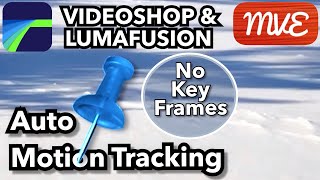 Motion Tracking without Key Frames Tutorial - Videoshop & LumaFusion  (Pinning)