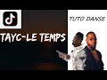 Tuto danse apprendre la chorgraphie sur le temps de tayc  dc  therevelation8  tik tok trend