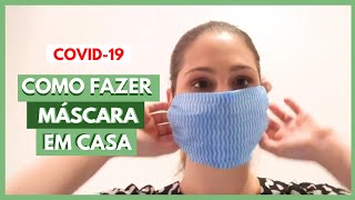 Coronavírus: como fazer máscara de tecido em casa sem costura  l Covid-19 l VIX Hacks Brasil