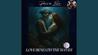 Love Beneath the Waves