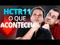 HCTR11: o que está acontecendo?