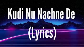 Kudi Nu Nachne De Full Song With Lyrics Angrezi Medium | Anushka,Katrina,Alia,Ananya,Kriti,Kiara