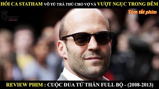 JASON STATHAM VÀO TÙ TRẢ THÙ CHO VỢ VÀ CÁI KẾT || JASON STATHAM SUFFERED REVENGE IN PRISON