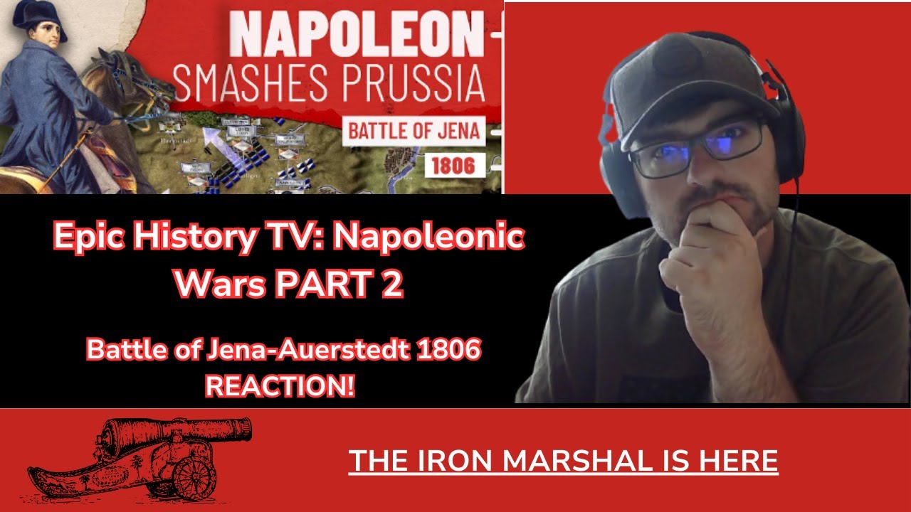Epic History TV: Napoleonic Wars Part 2 REACTION (Battle of Jena ...