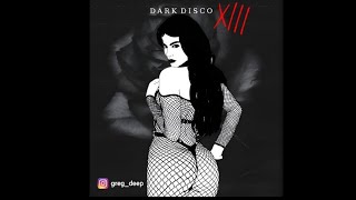 Dark Disco Xiii