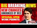 BREAKING: Huge New Changes Announced by IRCC for Spousal Open Work Permits | Canada Immigration