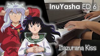 Inuyasha Ed 6  Itazurana Kiss  kissday After Tomorrow Piano Cover
