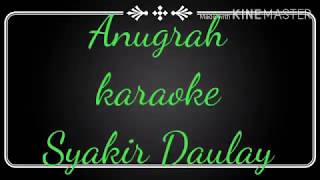 Karaoke Anugerah Syakir Daulay ( lirik ) by Mr, CueQ