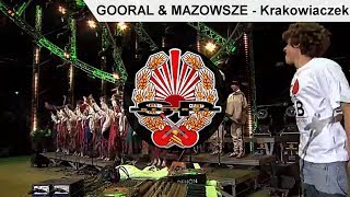 Video thumbnail of "GOORAL & MAZOWSZE - Krakowiaczek [DVD PROMO]"