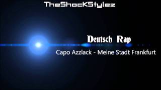 Capo Azzlack - Meine Stadt Frankfurt [HQ]