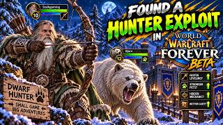 Hunter Exploit Needs Fixed WoW:Forever Beta