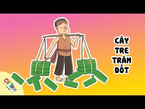 Cổ tích và bé | Tập 8: Cây tre trăm đốt