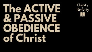 The Active & Passive Obedience of Christ