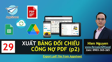 #Appsheet 29 Xuất bảng đối chiếu công nợ #Export #pdf