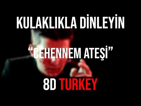 Kubilay Karça - Cehennem Ateşi (8D VERSION)