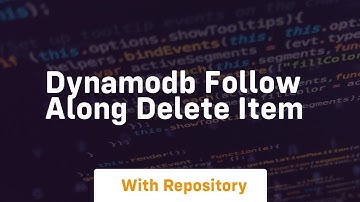 Dynamodb follow along delete item