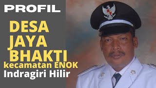 Profil Desa Jaya Bhakti Kecamatan Enok Kabupaten Indragiri Hilir