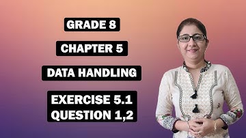 CLASS 8||NCERT MATHS||CHAPTER -5-DATA HANDLING||EXERCISE 5.1 QUESTION 1,2||NCERT MATHS WITH BARDEEP|