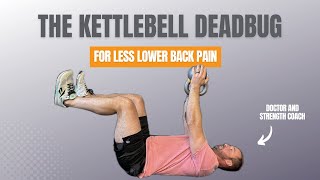 The Kettlebell Deadbug For Less Lower Back Pain Net Worth