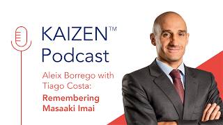 Remembering Masaaki Imai – Podcast with Aleix Borrego and Tiago Costa