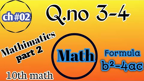 class 10th math ch#02 exercise 2.1 q.no 3-4 complete in urdu medium ( the base science academy )