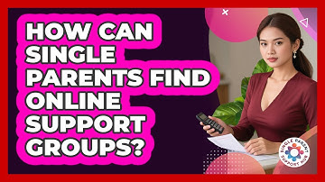 How Can Single Parents Find Online Support Groups? - Single Parent Support Hub