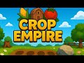 Crop Empire・First Look Gameplay – No Commentary | 1080p 60FPS