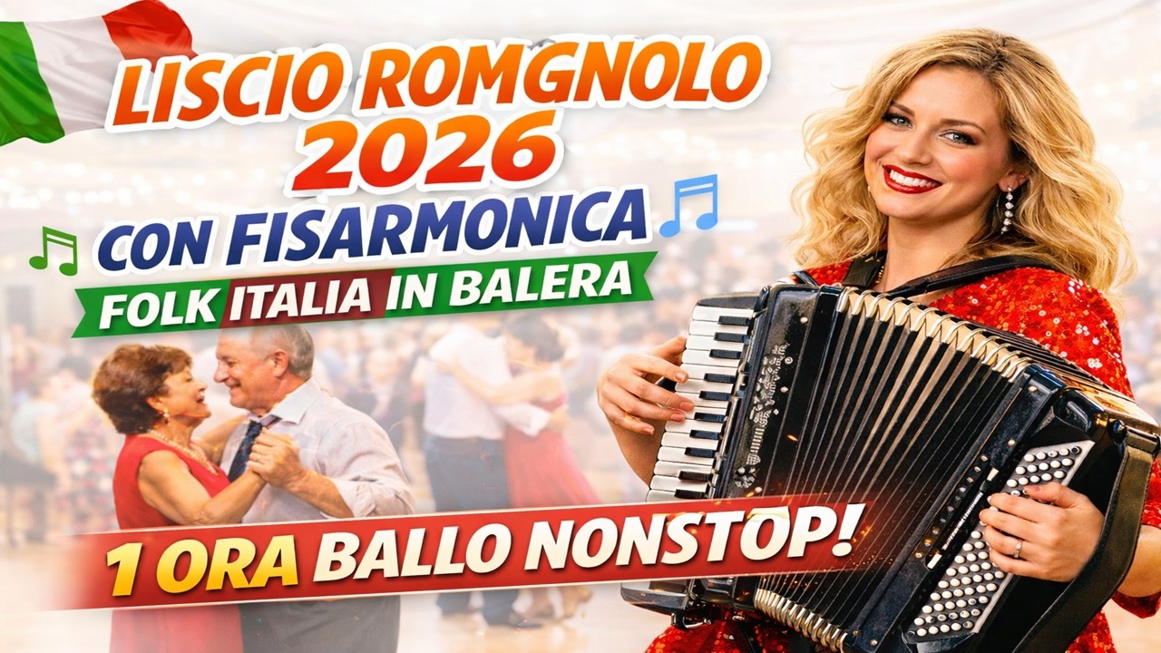 Fisarmonica & Liscio Romagnolo 2026  Folk Italia in Balera | 1 Ora Ballo di Coppia (Serate Danzanti)