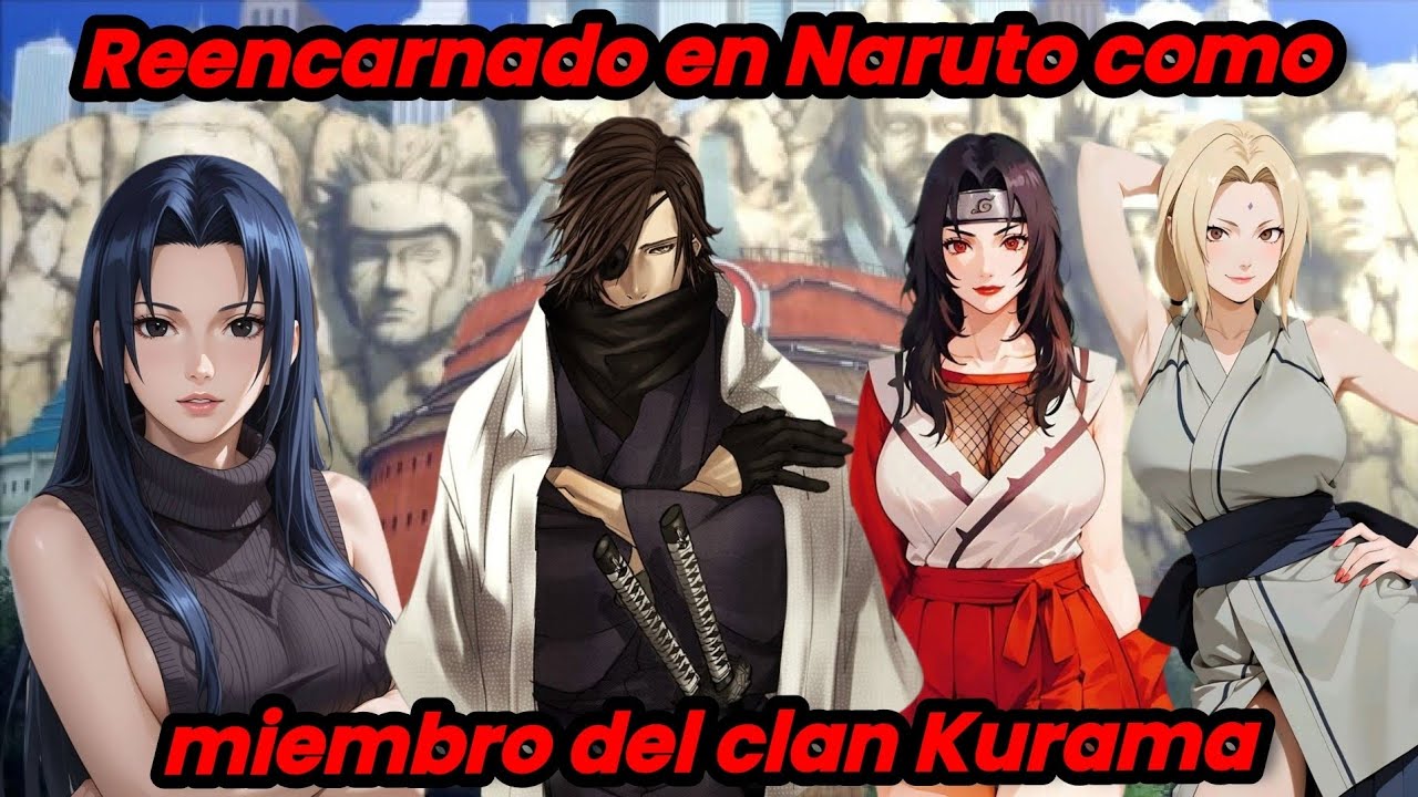 Reencarnado en Naruto como miembro del clan Kurama 31-40