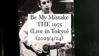 Be My Mistake - The 1975 Live In Tokyo