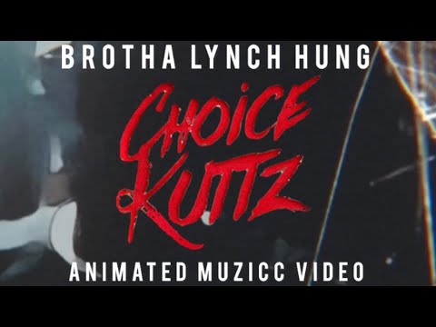 Brotha Lynch Hung - Choice Kuttz animated music video