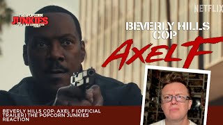 BEVERLY HILLS COP: AXEL F (Official Trailer) The Popcorn Junkies Reaction