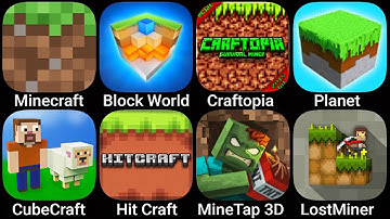 Minecraft, Block World, Craftopia, Planet, CubeCraft, Hit Craft, MineTap 3D, LostMiner