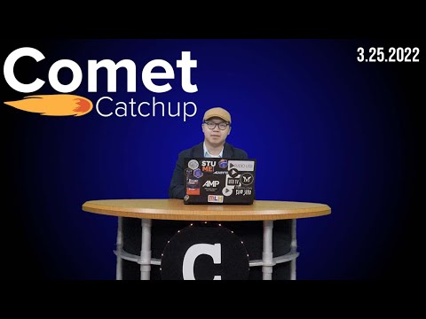 Comet Catch-Up | March.25.2022