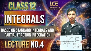 CLASS 12 MATHS || INTEGRALS || LECTURE NO 4 BASED ON STANDARD INTEGRALS AND PARTIAL FRACTION 
