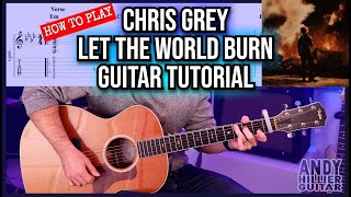 Chris Grey – LET THE WORLD BURN | Guitar Tutorial with Tabs (Easy Chords + Capo 1)