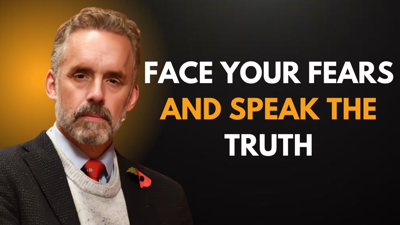 Face Your Fears and Speak the Truth | Jordan Peterson | Best Motivational Speech