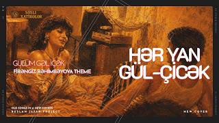 Səsli Xatirələr - Hər yan gül-çiçək