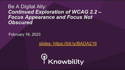 Be A Digital Ally: Continued Exploration of WCAG: Focus Appearance and Focus Not Obscured