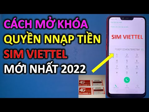 Video Cách Mở Khóa Quyền Nạp Thẻ Sim Viettel Mới Nhất 2022 - youtube