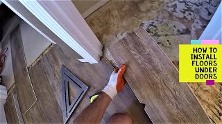 How to Install Flooring under Doors | Step by step