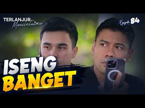 Kevin Senang Banget Isengin Abangnya Elio | TERLANJUR MENCINTAIMU | EPS 84 (1/4)