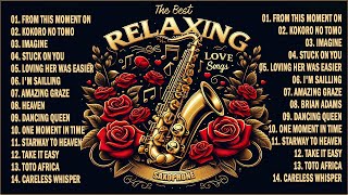 ONE HOUR RELAXING SAXOPHONE - GREATEST TOP POPULAR SONGS ALL THE TIME