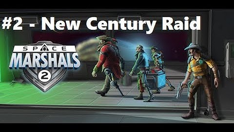 Space Marshals 2 Playthrough #2 - New Century Raid (No Commentary) (Aggressive)