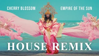 Empire Of The Sun - Cherry Blossom (Han Conscious Remix) [House Remix]