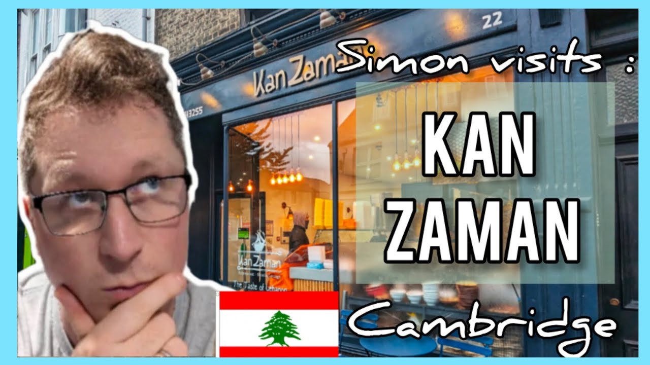 The Cambridge Foodies visits Kan Zaman (Cambridge)