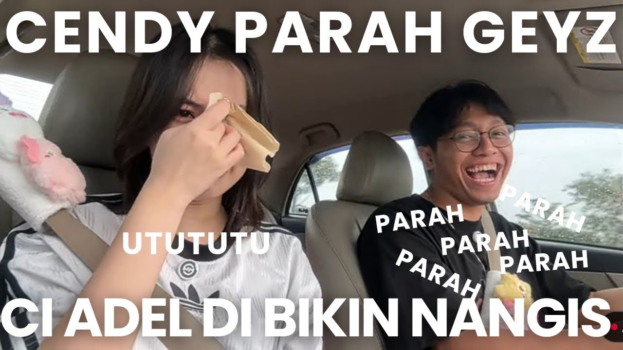 Ci Adel dibikin nangis sama cendy!! Parah geyzzz